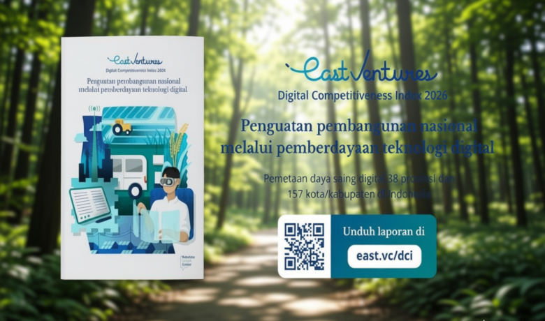 Key Strategy: East Ventures: Daya Saing Digital RI Naik 50% dalam Enam Tahun