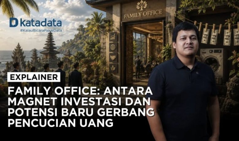 Family Office: Solusi Investasi Global atau Modus Baru Cuci Uang?